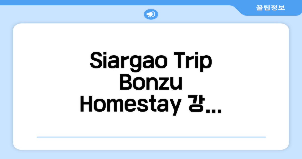 Bonzu Homestay, 시아르가오 아일랜드 여행 후기