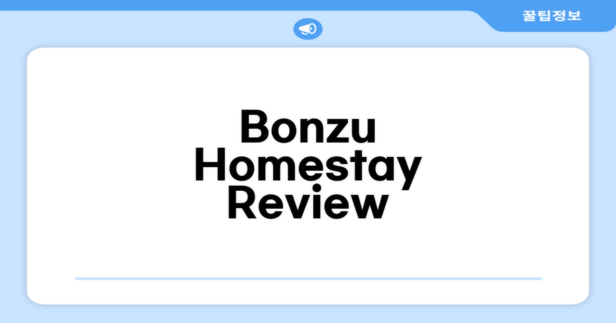 Bonzu Homestay 객실 경험 후기